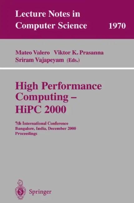 High Performance Computing - HIPC 2000 (English, Mateo Valero | Viktor K. Prasanna | Sriram Vajapeyam)