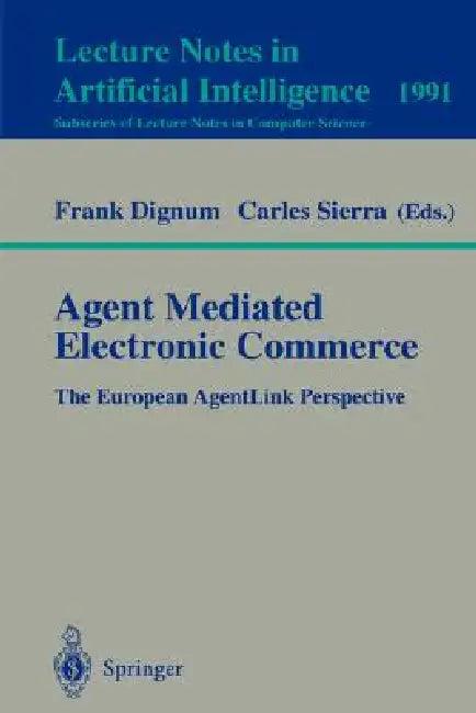 Agent Mediated Electronic Commerce (English, Frank Dignum | Carles Sierra)
