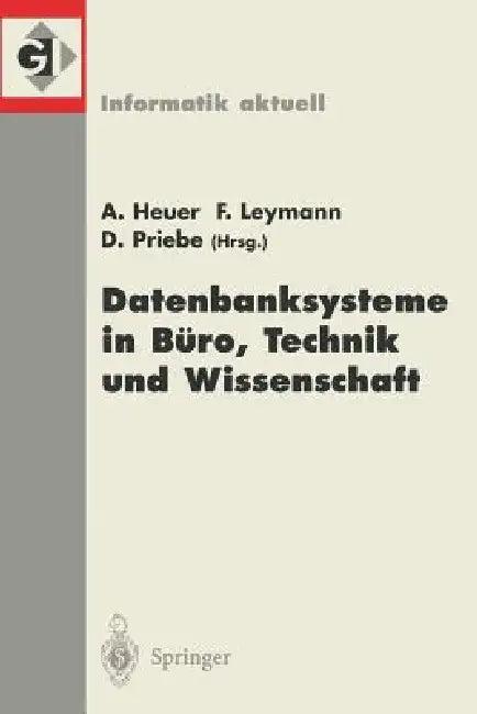 Datenbanksysteme in Büro, Technik Und Wissenschaft (English, Andreas Heuer | Frank Leymann | Denny Priebe)