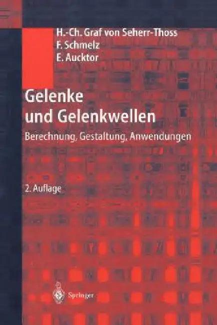 Gelenke Und Gelenkwellen (English, Hans-Christoph Seherr-Thoss | Friedrich Schmelz | Erich Aucktor)