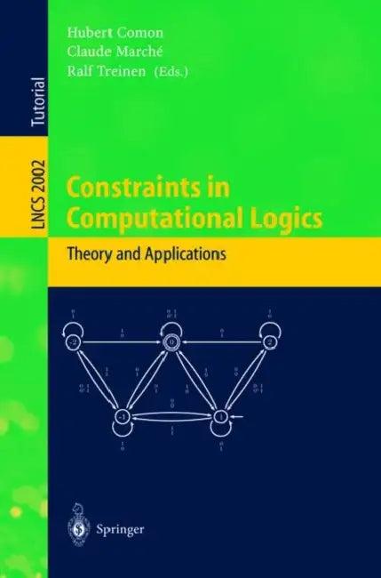 Constraints in Computational Logics (English, Hubert Comon | Claude Marche | Ralf Treinen)