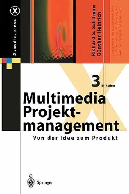 Multimedia-Projektmanagement (English, Richard S. Schifman | Günther Heinrich)