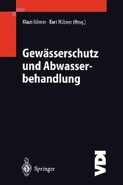 Gewässerschutz Und Abwasserbehandlung (English, Klaus Görner | Kurt Hübner)
