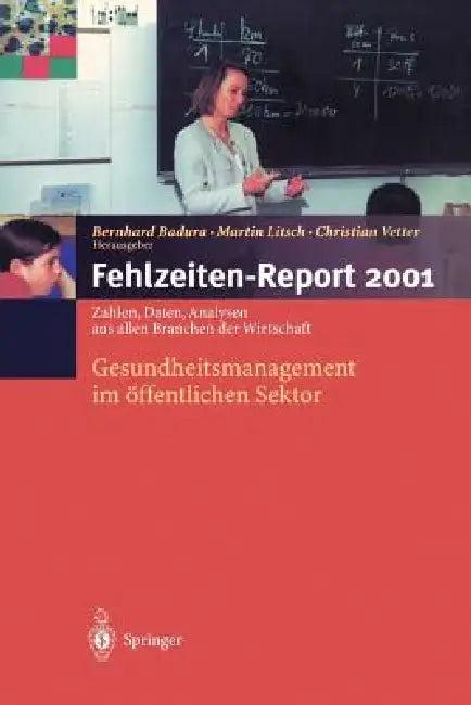 Fehlzeiten-Report 2001 (English, B. Badura | M. Litsch | C. Vetter)