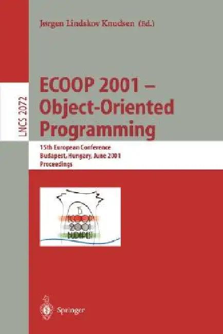 Ecoop 2001 - Object-Oriented Programming (English, Jorgen Lindskov Knudsen)