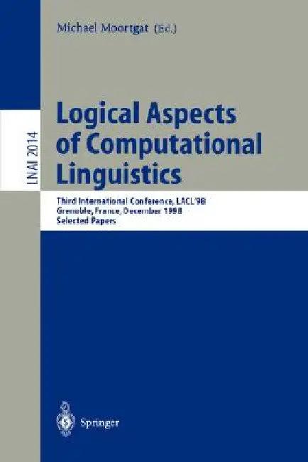 Logical Aspects of Computational Linguistics (English, Michael Moortgat)