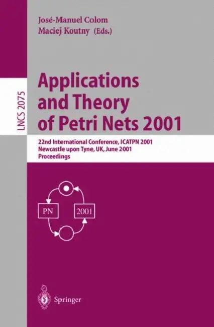 Applications and Theory of Petri Nets 2001 (English, Jose-Manuel Colom | Maciej Koutny)