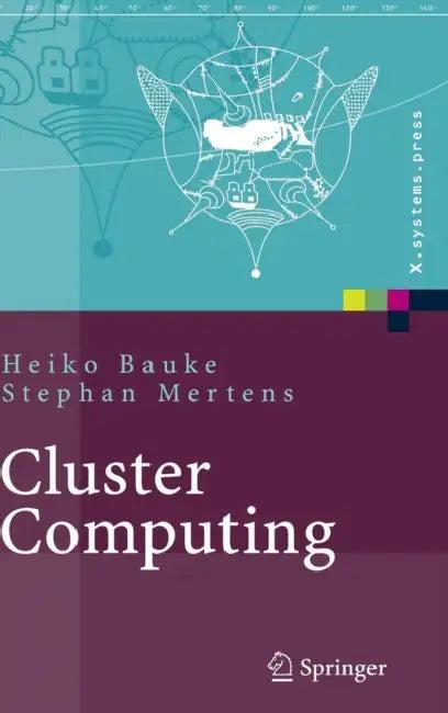 Cluster Computing (English, Heiko Bauke | Stephan Mertens)