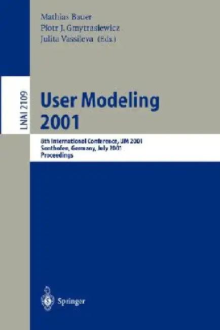 User Modeling 2001 (English, Mathias Bauer | Piotr J. Gmytrasiewicz | Julita Vassileva)