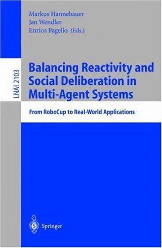Balancing Reactivity and Social Deliberation in Multi-Agent Systems (English, Markus Hannebauer | Jan Wendler | Enrico Pagello)