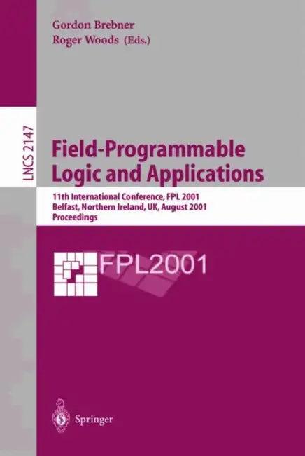 Field-Programmable Logic and Applications (English, Gordon Brebner | Roger Woods)
