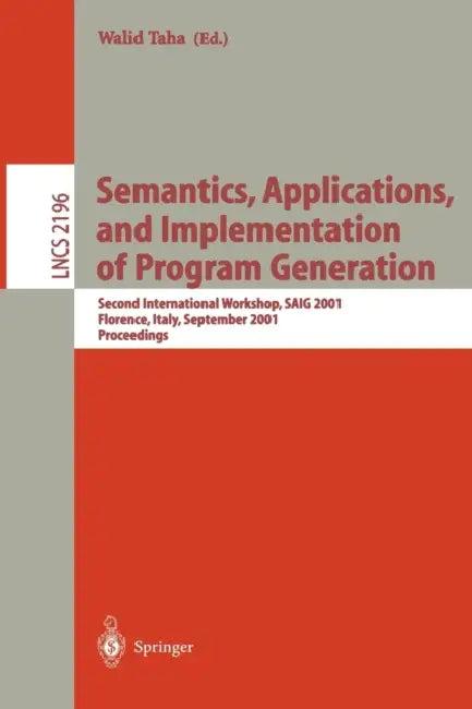 Semantics, Applications, and Implementation of Program Generation (English, Walid Taha)
