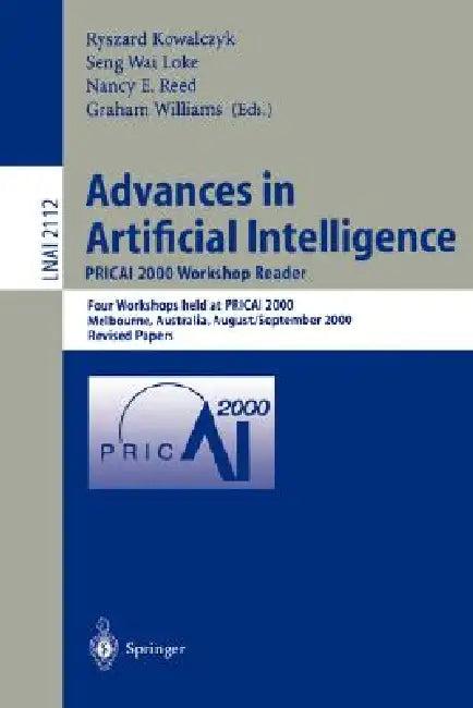 Advances in Artificial Intelligence. Pricai 2000 Workshop Reader (English, Ryszard Kowalczyk | Seng W. Loke | Nancy E. Reed)