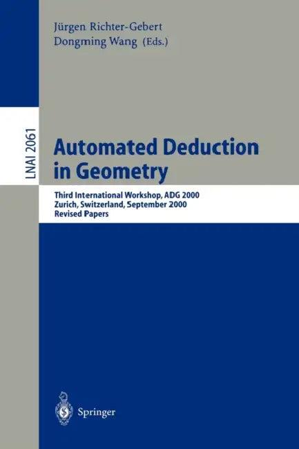 Automated Deduction in Geometry (English, Jürgen Richter-Gebert | Dongming Wang)