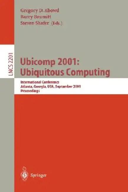 Ubicomp 2001 (English, Gregory D. Abowd | Barry Brumitt | Steven Shafer)