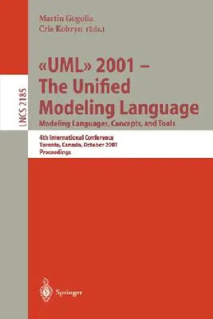 UML 2001 - The Unified Modeling Language. Modeling Languages, Concepts, and Tools (English, Martin Gogolla | Cris Kobryn)