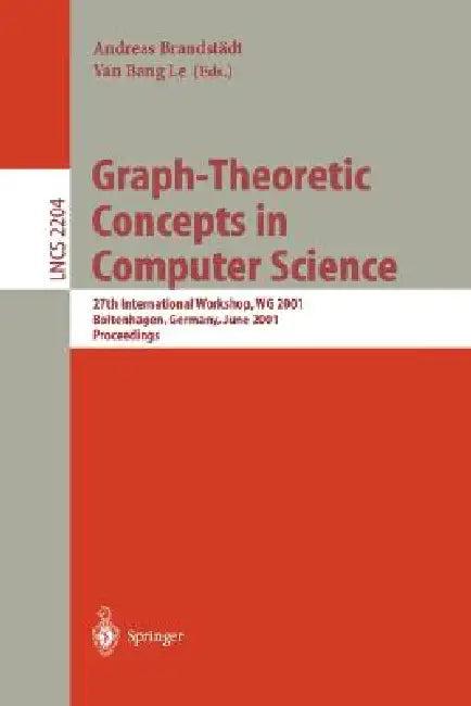 Graph-Theoretic Concepts in Computer Science (English, Andreas Brandstädt | Van Bang Le)