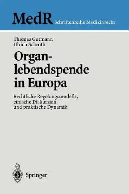 Organlebendspende in Europa (English, D. Baur | Thomas Gutmann | Ulrich Schroth)