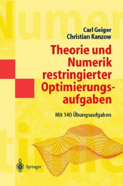 Theorie Und Numerik Restringierter Optimierungsaufgaben (English, Carl Geiger | Christian Kanzow)