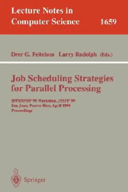 Job Scheduling Strategies for Parallel Processing (English, Dror G. Feitelson | Larry Rudolph)