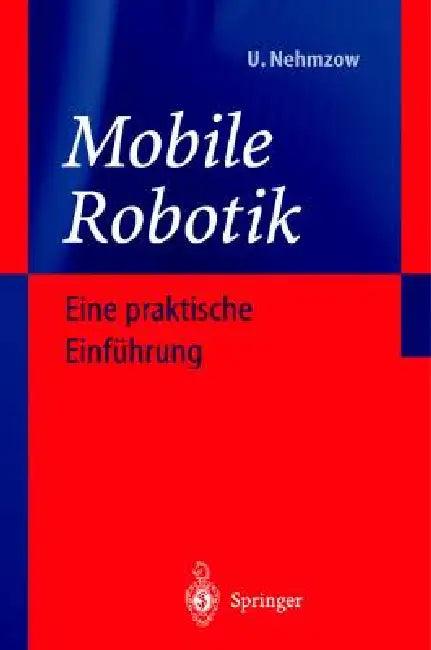 Mobile Robotik (English, Ulrich Nehmzow | C. Nehmzow)