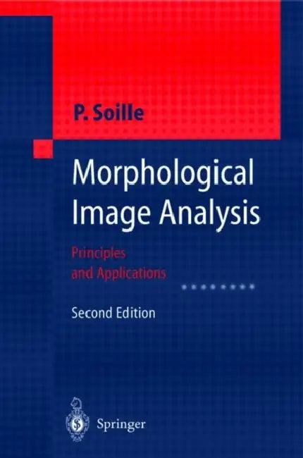 Morphological Image Analysis (English, Pierre Soille)