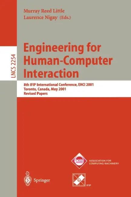 Engineering for Human-Computer Interaction (English, Murray R. Little | Laurence Nigay)