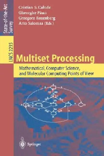Multiset Processing (English, Christian S. Calude | Gheorghe Paun | Grzegorz Rozenberg)