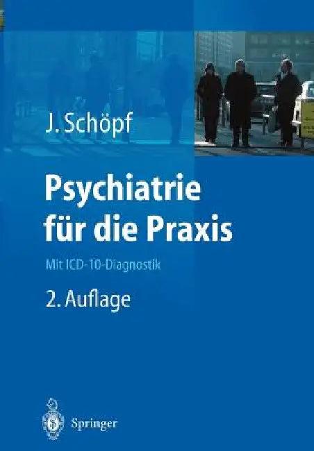 Psychiatrie Für Die PRAXIS (English, Josef Schöpf | N. Nedopil | R. Haller)
