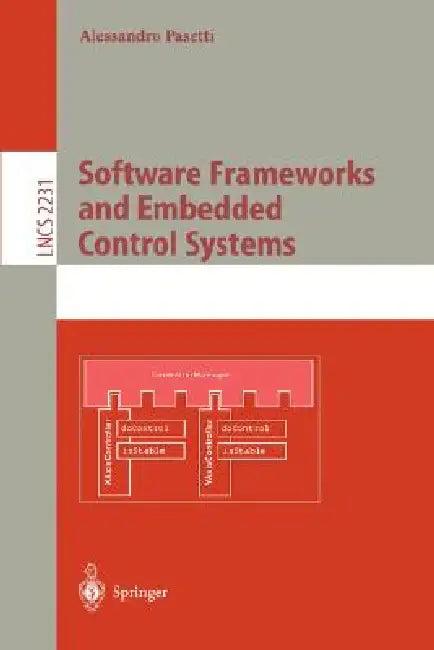 Software Frameworks and Embedded Control Systems (English, Alessandro Pasetti)