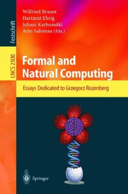Formal and Natural Computing (English, Wilfried Brauer | Hartmut Ehrig | Juhani Karhumäki)
