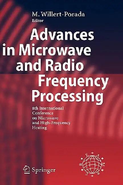 Advances in Microwave and Radio Frequency Processing (English, M. Willert-Porada)
