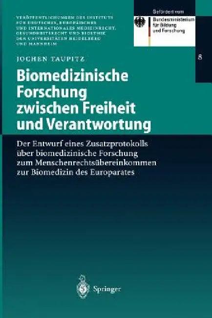 Biomedizinische Forschung Zwischen Freiheit Und Verantwortung (English, Jochen Taupitz)