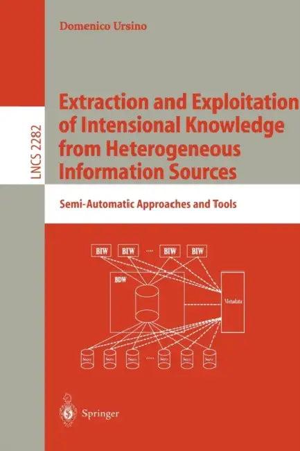 Extraction and Exploitation of Intensional Knowledge from Heterogeneous Information Sources (English, Domenico Ursino)