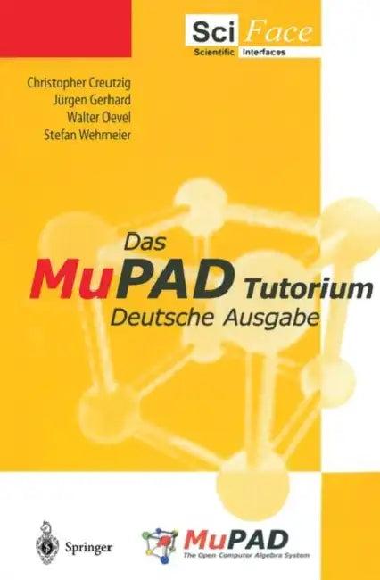 Das Mupad Tutorium (English, Christopher Creutzig | J. Gerhard | Walter Oevel)