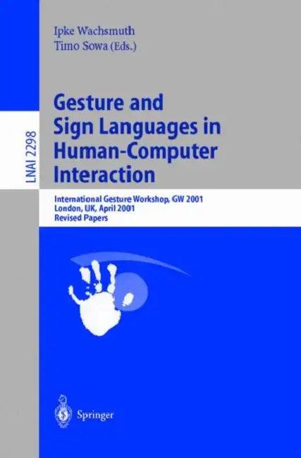 Gesture and Sign Languages in Human-Computer Interaction (English, Ipke Wachsmuth | Timo Sowa)