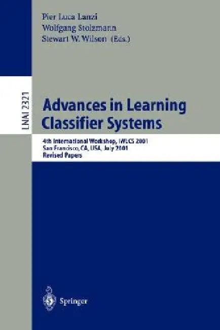 Advances in Learning Classifier Systems (English, Pier L. Lanzi | Wolfgang Stolzmann | Stewart W. Wilson)