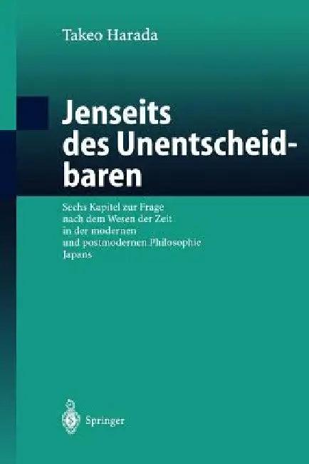 Jenseits Des Unentscheidbaren (English, Takeo Harada)
