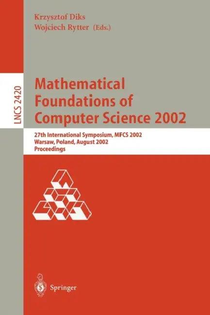 Mathematical Foundations of Computer Science 2002 (English, Krzystof Diks | Wojciech Rytter)