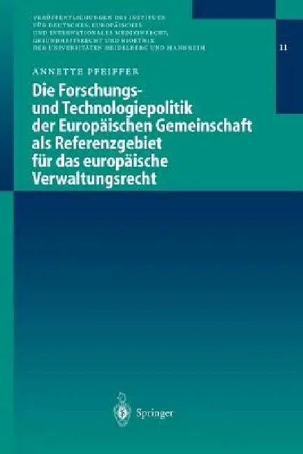 Die Forschungs- Und Technologiepolitik Der Europäischen Gemeinschaft ALS Referenzgebiet Für Das Euro (English, Annette Pfeiffer)