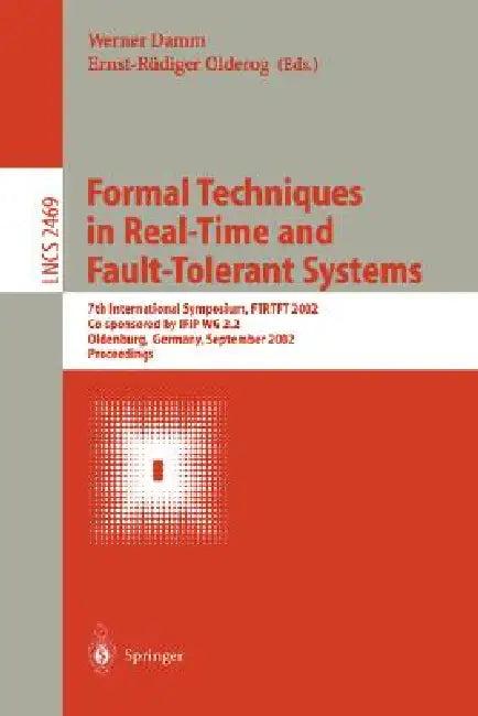 Formal Techniques in Real-Time and Fault-Tolerant Systems (English, Werner Damm | Ernst-Rüdiger Olderog)