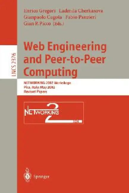 Web Engineering and Peer-To-Peer Computing (English, Enrico Gregori | Ludmila Cherkasova | Gianpaolo Cugola)