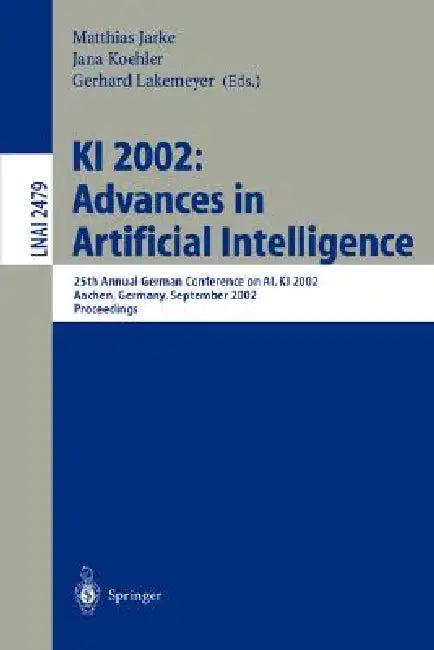 KI 2002 (English, Matthias Jarke | Jana Koehler | Gerhard Lakemeyer)