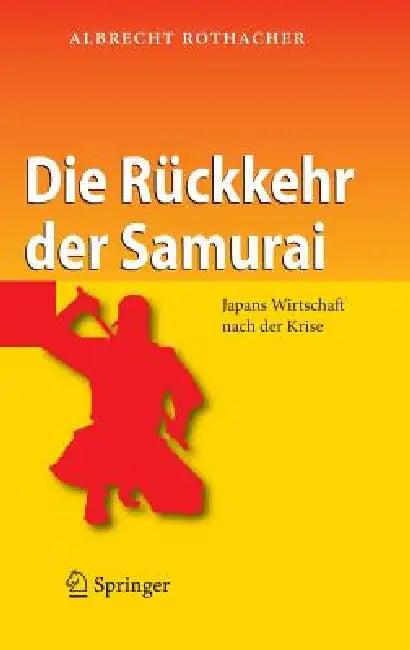 Die Rückkehr Der Samurai (English, Albrecht Rothacher)