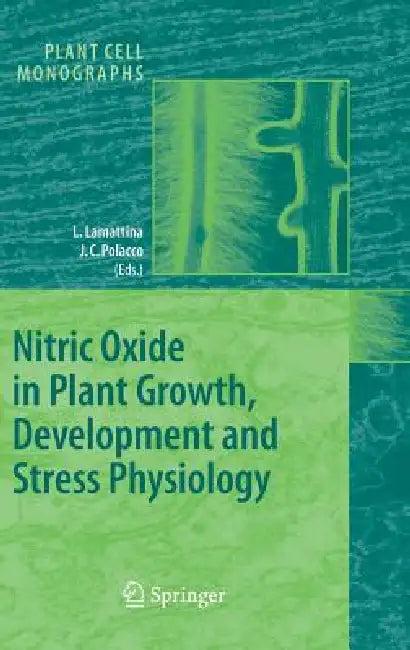 Nitric Oxide in Plant Growth, Development and Stress Physiology (English, Lorenzo Lamattina | Joe C. Polacco)