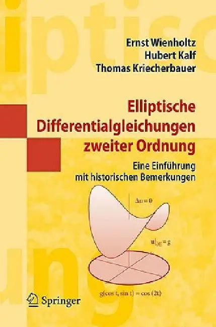 Elliptische Differentialgleichungen Zweiter Ordnung (English, Ernst Wienholtz | Hubert Kalf | Thomas Kriecherbauer)
