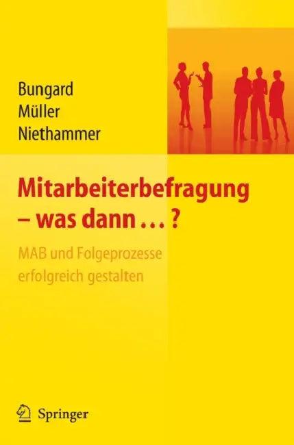 Mitarbeiterbefragung - Was Dann...? Mab Und Folgeprozesse Erfolgreich Gestalten (English, Walter Bungard | Karsten Müller | Cathrin Niethammer)