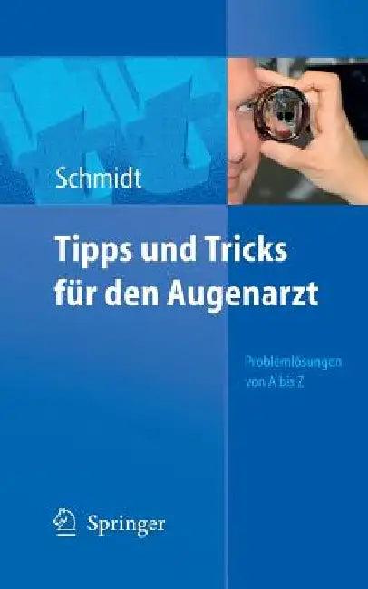 Tipps Und Tricks Für Den Augenarzt (English, Dieter Schmidt)