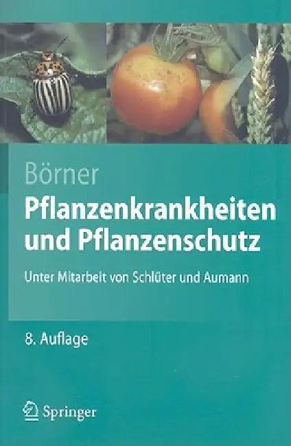 Pflanzenkrankheiten Und Pflanzenschutz (English, Horst Börner | Klaus Schlüter | Jens Aumann)