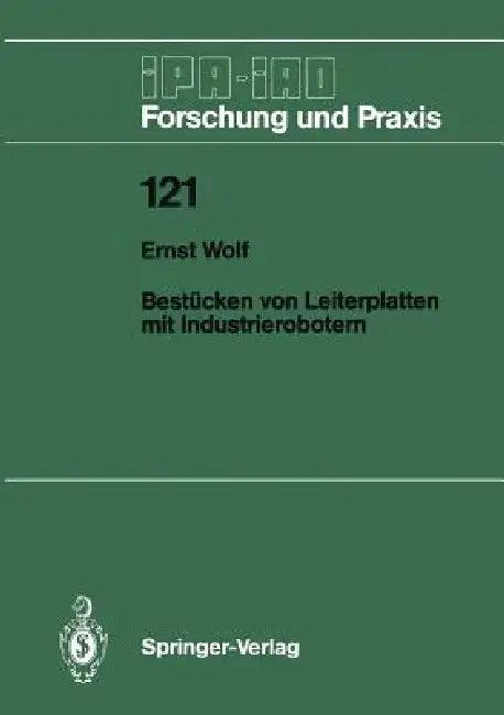Bestücken Von Leiterplatten Mit Industrierobotern (English, Ernst Wolf)